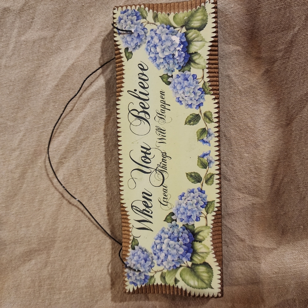 7x2.5" sign saying " When you believe great things will happen".